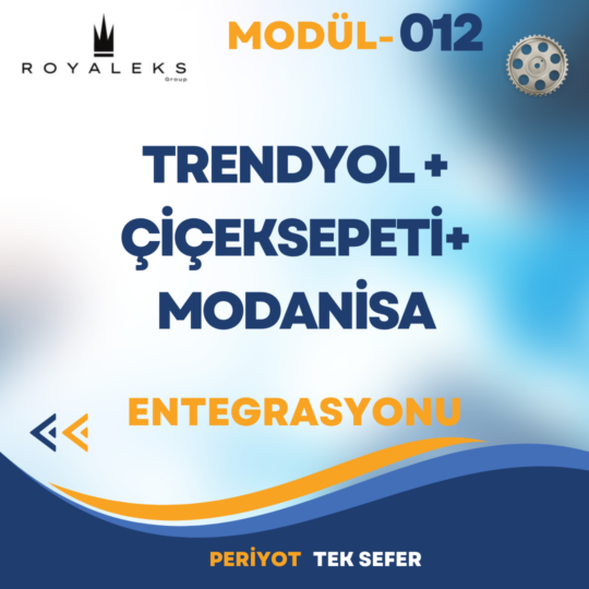 Trendyol+Çiçeksepeti+Modanisa Entegrasyonu Modülü Tek Sefer - Mod-012