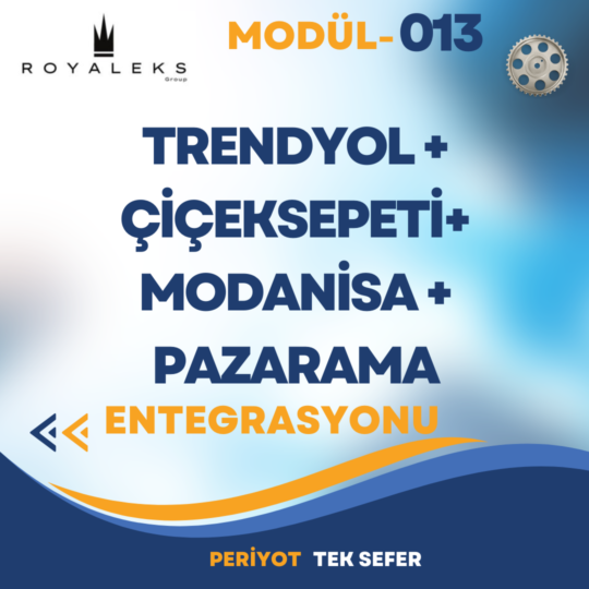 Trendyol+Çiçeksepeti+Modanisa+Pazarama Entegrasyonu Modülü Tek Sefer - Mod-013